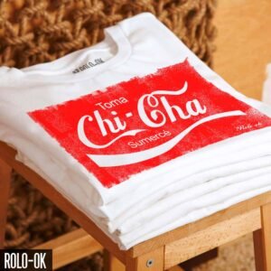 rolo-ok camiseta toma chi-cha chicha