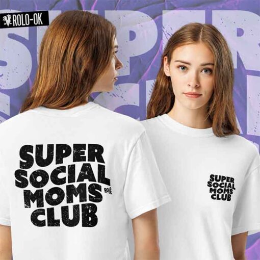 Super Social Moms Club Camiseta Mujer Rolo-ok