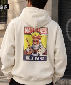 Matches The King