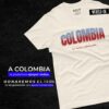 Colombia es una chimba Camiseta Rolo-ok - Donación