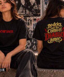 No Dejes Que Nos Coma el Diablo, Amor - Caifanes Mujer Camiseta Rolo-ok
